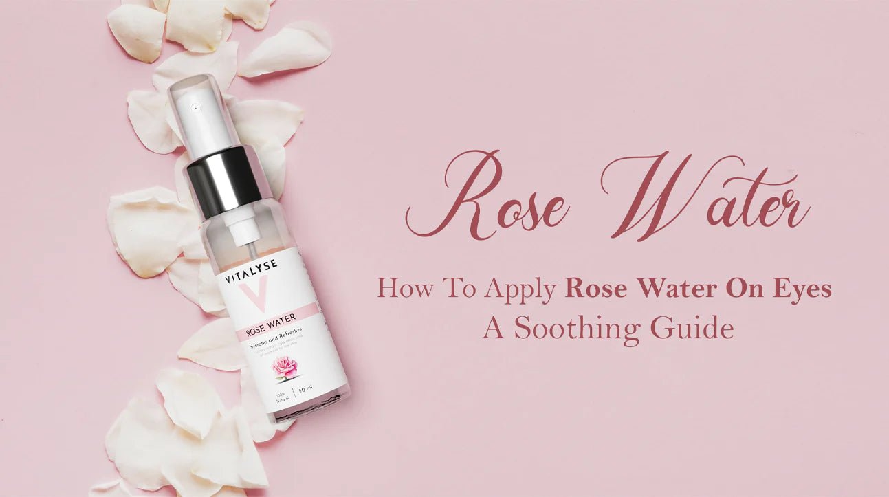 How to Apply Rose Water on Eyes: A Soothing Guide