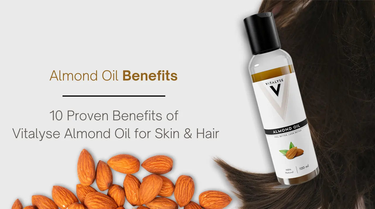 10 Proven Benefits of Vitalyse Almond Oil for Skin & Hair