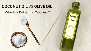Coconut Oil vs. Olive Oil: Which Is Better for Cooking - Vitalyse