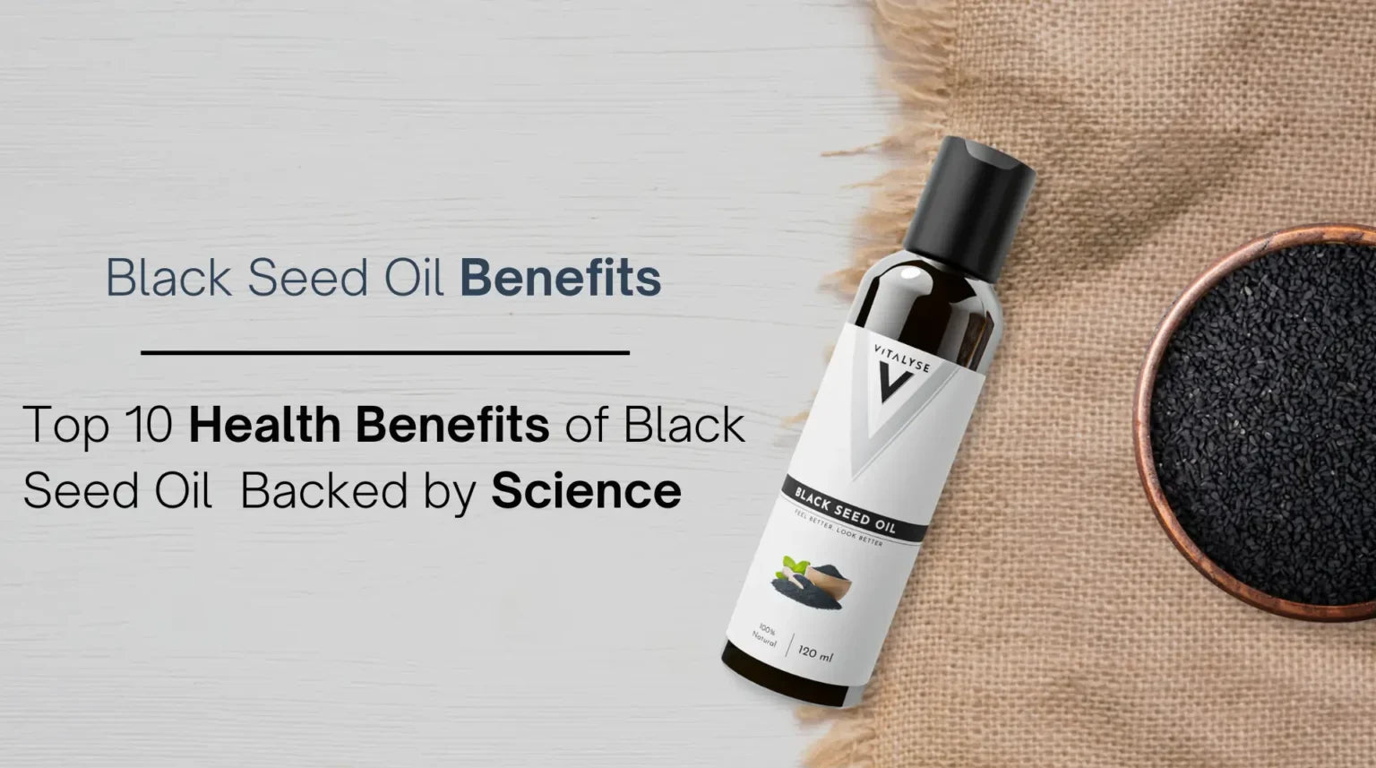 Top 10 Health Benefits of Black Seed Oil Backed by Science