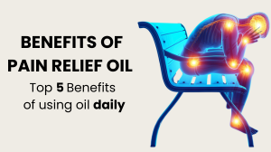 Top 5 Benefits of Using Pain Relief Oil Daily