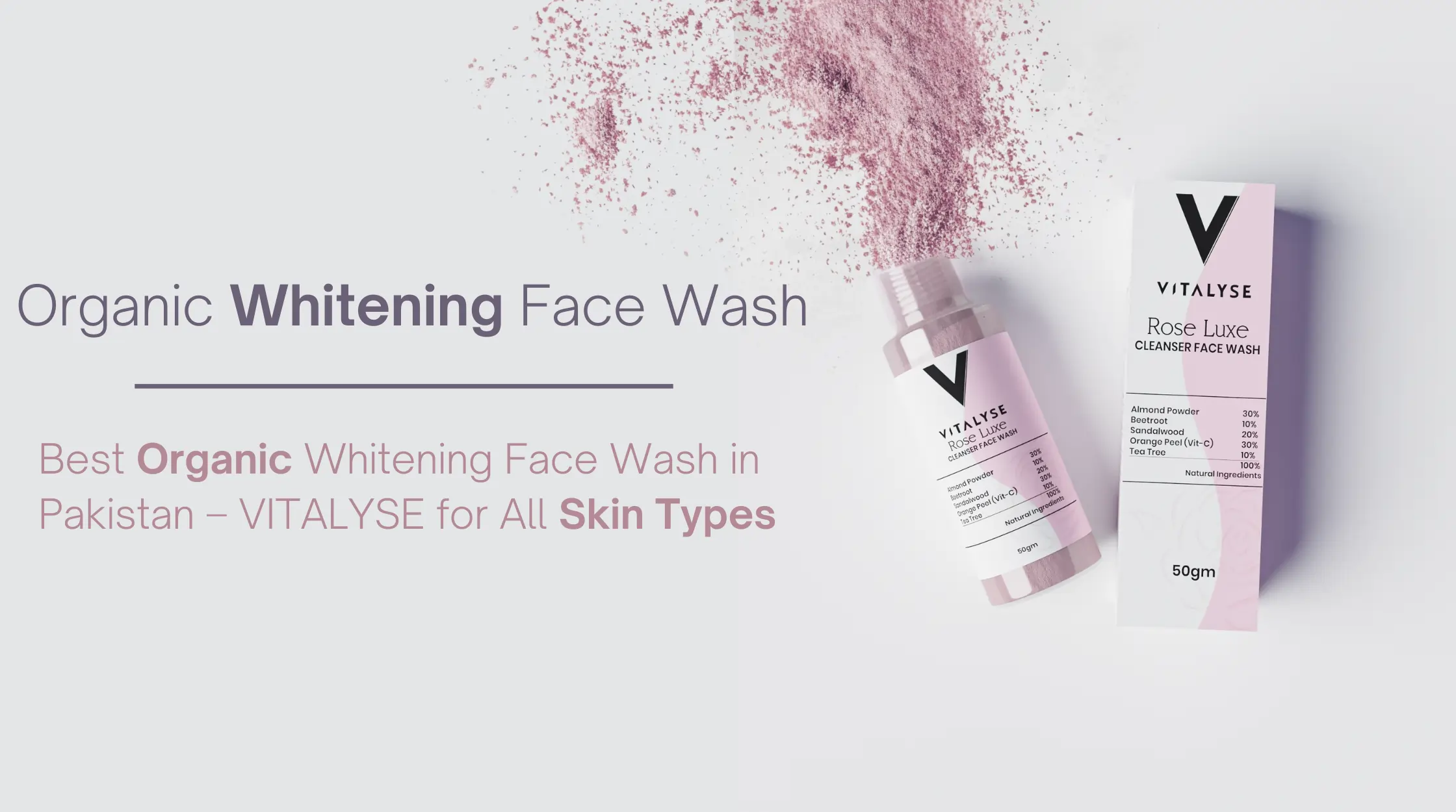 Best Organic Whitening Face Wash in Pakistan – VITALYSE for All Skin Types